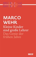 Cover: Kleine Kinder sind gro&szlig;e Lehrer - Beltz Verlagsgruppe GmbH & Co. KG