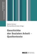 Cover: Geschichte der Sozialen Arbeit - Quellentexte - Juventa Verlag ein Imprint der Beltz Verlagsgruppe GmbH & Co. KG
