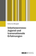 Abbildung von: Inbetweenness: Jugend und transnationale Erfahrungen - Juventa Verlag GmbH