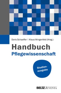 Enlarge image Cover: Handbuch Pflegewissenschaft - Juventa Verlag ein Imprint der Beltz Verlagsgruppe GmbH & Co. KG
