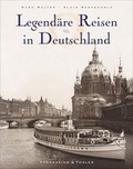 Cover: Legend&auml;re Reisen in Deutschland - Frederking & Thaler