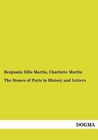Enlarge image Cover: The Stones of Paris in History and Letters - DOGMA Verlag