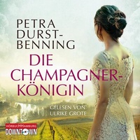 Abbildung von: Die Champagnerkönigin (Die Jahrhundertwind-Trilogie 2) - Hörbuch Hamburg