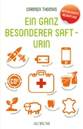 Cover: Ein ganz besonderer Saft - Urin - Aurum