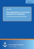 Cover: The implications of consumer behavior for marketing A case study of social class at Sainsbury - Anchor Academic Publishing