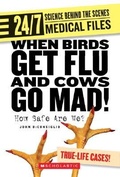 Cover: When Birds Get Flu and Cows Go Mad! - Franklin Watts
