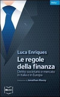 Abbildung von: Le regole della finanza. Diritto societario e mercato in Italia e in Europa - Ibl Libri