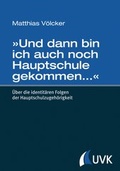 Cover: &raquo;Und dann bin ich auch noch Hauptschule gekommen.&laquo; - UVK