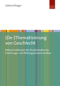 Cover: (De-)Thematisierung von Geschlecht - Budrich UniPress