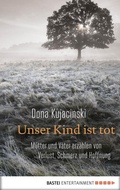 Cover: Unser Kind ist tot - Bastei L&uuml;bbe