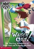Cover: Watch Out! the Daring Disasters of Ethan Flask - Scholastic Paperbacks
