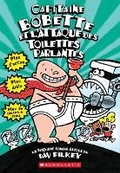 Cover: Capitaine Bobette Et l'Attaque Des Toilettes Parlantes (Tome 2) - Scholastic US