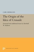 Cover: The Origin of the Idea of Crusade - Princeton University Press