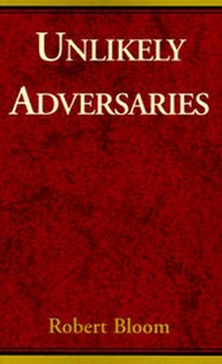 Enlarge image Cover: Unlikely Adversaries - Xlibris Corporation