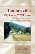 Cover: Looneyville Zip Code 25259 Lore - Xlibris Corporation