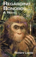 Cover: Regarding Bonobos... - Xlibris Corporation