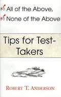 Cover: All of the Above, None of the Above--Tips for Test-Takers - Xlibris Corporation