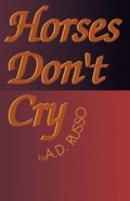 Cover: Horses Don't Cry - Xlibris Corporation