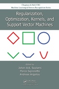Cover: Regularization, Optimization, Kernels, and Support Vector Machines - Chapman & Hall/CRC