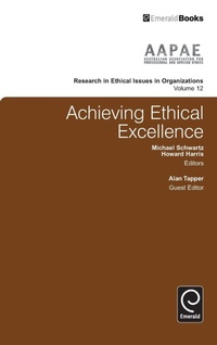Enlarge image Cover: Achieving Ethical Excellence - Emerald Group Publishing Limited