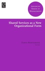 Cover: Shared Services as a New Organizational Form - Emerald Group Publishing Limited