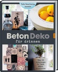 Cover: Beton - Deko f&uuml;r drinnen - Landwirtschaftsverlag