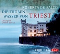 Cover: Die tr&uuml;ben Wasser von Triest - Der Audio Verlag