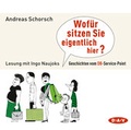 Cover: Wof&uuml;r sitzen Sie eigentlich hier? - Der Audio Verlag