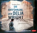 Cover: Die Entf&uuml;hrung der Delia Wright - Der Audio Verlag