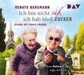 Cover: Ich bin nicht s&uuml;&szlig;, ich hab blo&szlig; Zucker. Eine Online-Omi sagt, wie's ist - Der Audio Verlag