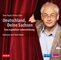 Cover: Deutschland, Deine Sachsen. Eine respektlose Liebeserkl&auml;rung - Der Audio Verlag