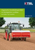 Cover: Organische Handelsd&uuml;ngemittel im &ouml;kologischen Landbau - Kuratorium f&uuml;r Technik und Bauwesen in der Landwirtschaft