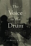 Cover: The Voice in the Drum - University of Illinois Press