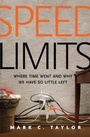 Cover: Speed Limits - Yale University Press