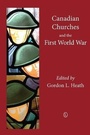 Cover: Canadian Churches and the First World War - Lutterworth Press