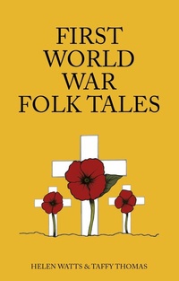 Abbildung von: First World War Folk Tales - The History Press Ltd
