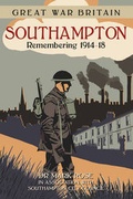 Cover: Great War Britain Southampton - The History Press Ltd