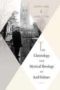 Cover: The Christology and Mystical Theology of Karl Rahner - Herder & Herder