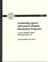 Abbildung von: Evaluating Agency Alternative Dispute Resolution Programs - RAND