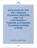 Cover: Evolution of Air Campaign Planning Process and the Contingency Theater Automated Planning System (CTAPS) - RAND
