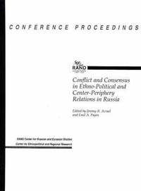 Enlarge image Cover: Conflict and Consensus in Ethno-Political and Center-Periphery Reltions in Russia - RAND