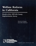 Cover: Welfare Reform in California: Results of the 1999 All-county Implementation Survey - RAND