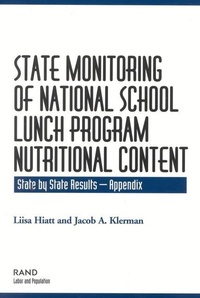Enlarge image Cover: State Monitoring of National School Lunch Program Nutritional Content: State by State Results: 2002 - RAND