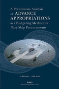 Cover: A Preliminary Analysis of Advance Appropriations as a Budgeting Method for Navy Ship Procurements - RAND