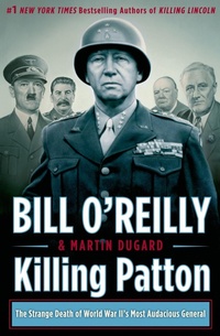 Enlarge image Cover: Killing Patton - Henry Holt & Company
