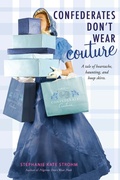 Cover: Confederates Don't Wear Couture - HMH Books for Young Readers