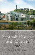 Cover: Why Scottish History Still Matters - Saltire Society