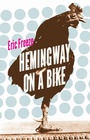 Cover: Hemingway on a Bike - University of Nebraska Press