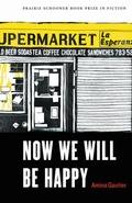 Cover: Now We Will Be Happy - University of Nebraska Press