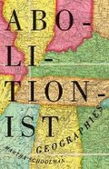 Cover: Abolitionist Geographies - University of Minnesota Press